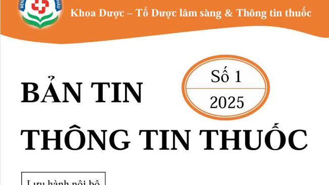 BẢNG TIN THÔNG TIN THUỐC SỐ 1 ( 2025)